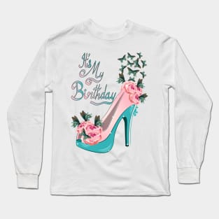 Its My Birthday Long Sleeve T-Shirt